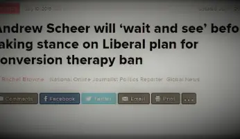 Andrew Scheer Global News Conversion Therapy Misleading