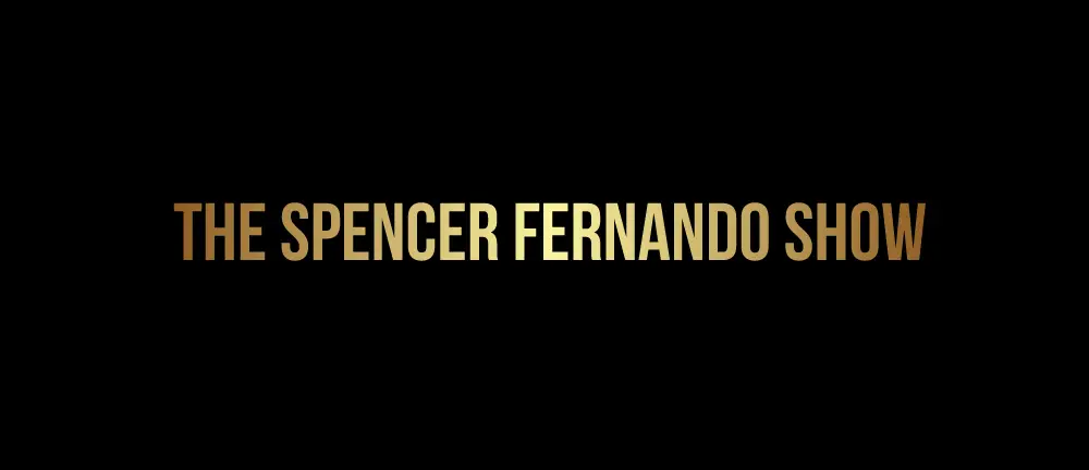 The Spencer Fernando Show
